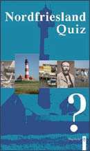 Bücher aus Schleswig-Holstein: Das Nordfriesland Quiz