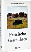 Bücher aus Nordfriesland: Friesische Geschichten